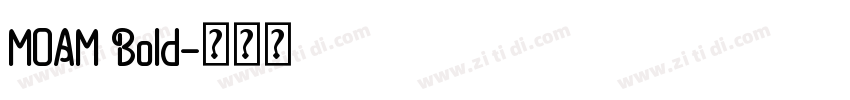 MOAM Bold字体转换